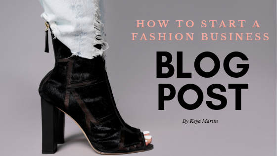 8 Tips On How To Start a Fashion Business